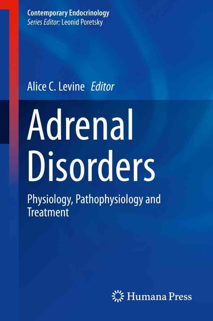 Adrenal Disorders: Physiology Pathophysiology and Treatment