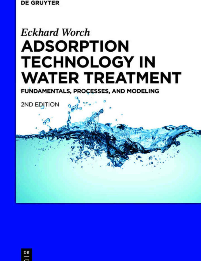 Adsorption Technology in Water Treatment: Fundamentals, Processes, and Modeling