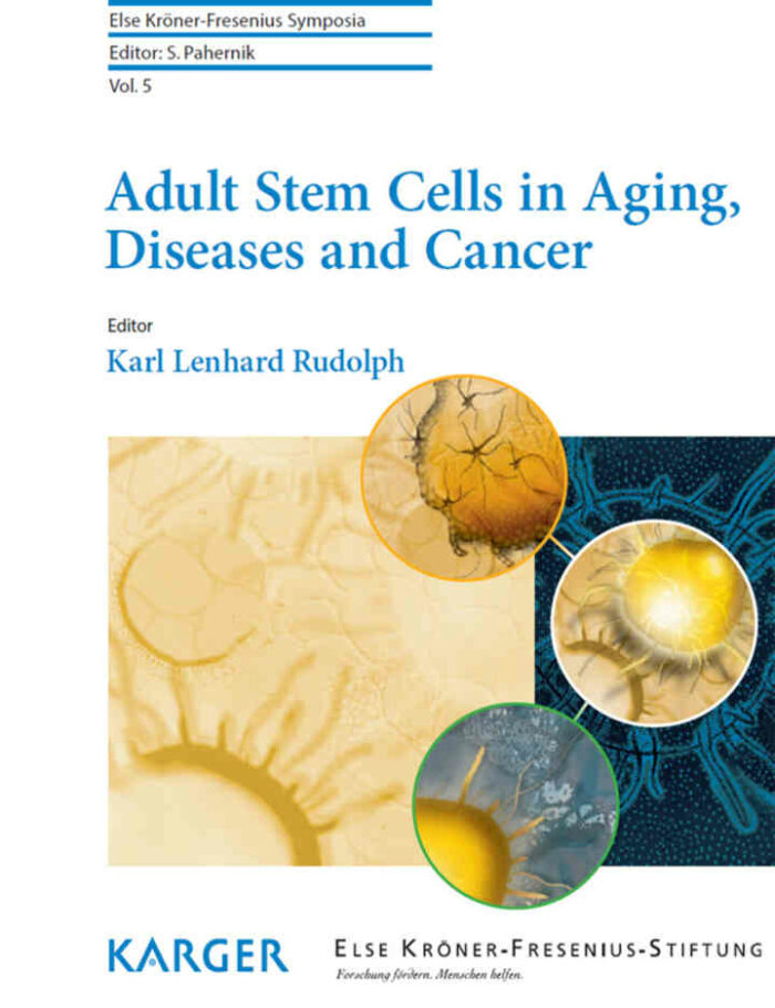 Adult Stem Cells in Aging, Diseases and Cancer Adult Stem Cells in Aging, Diseases and Cancer