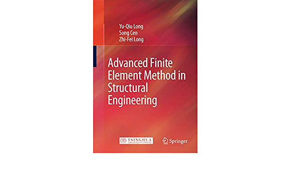 Advanced Finite Element Method in Structural Engineering