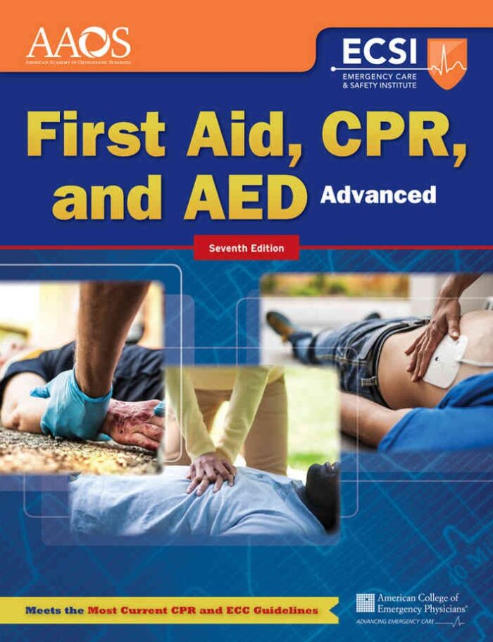 Advanced First Aid, CPR, and AED, 7th Edition Advanced First Aid, CPR, and AED, 7th Edition
