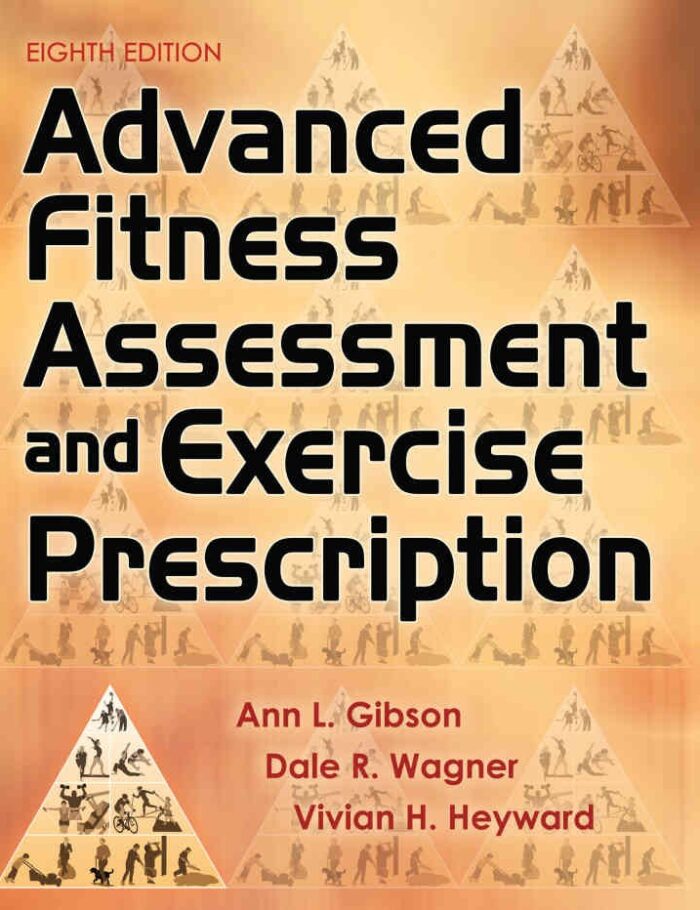 Advanced Fitness Assessment and Exercise Prescription, 8th Edition