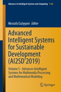 Advanced Intelligent Systems for Sustainable Development (AI2SDï¿½2019): Volume 5 - Advances Intelligent Systems for Multimedia Processing and Mathematical Modeling