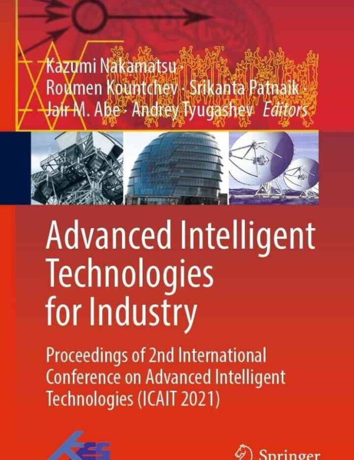 Advanced Intelligent Technologies for Industry: Proceedings of 2nd International Conference on Advanced Intelligent Technologies (ICAIT 2021)