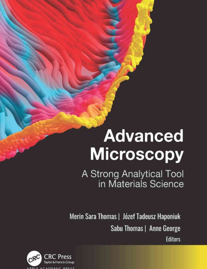 Advanced Microscopy: A Strong Analytical Tool in Materials Science Advanced Microscopy: A Strong Analytical Tool in Materials Science