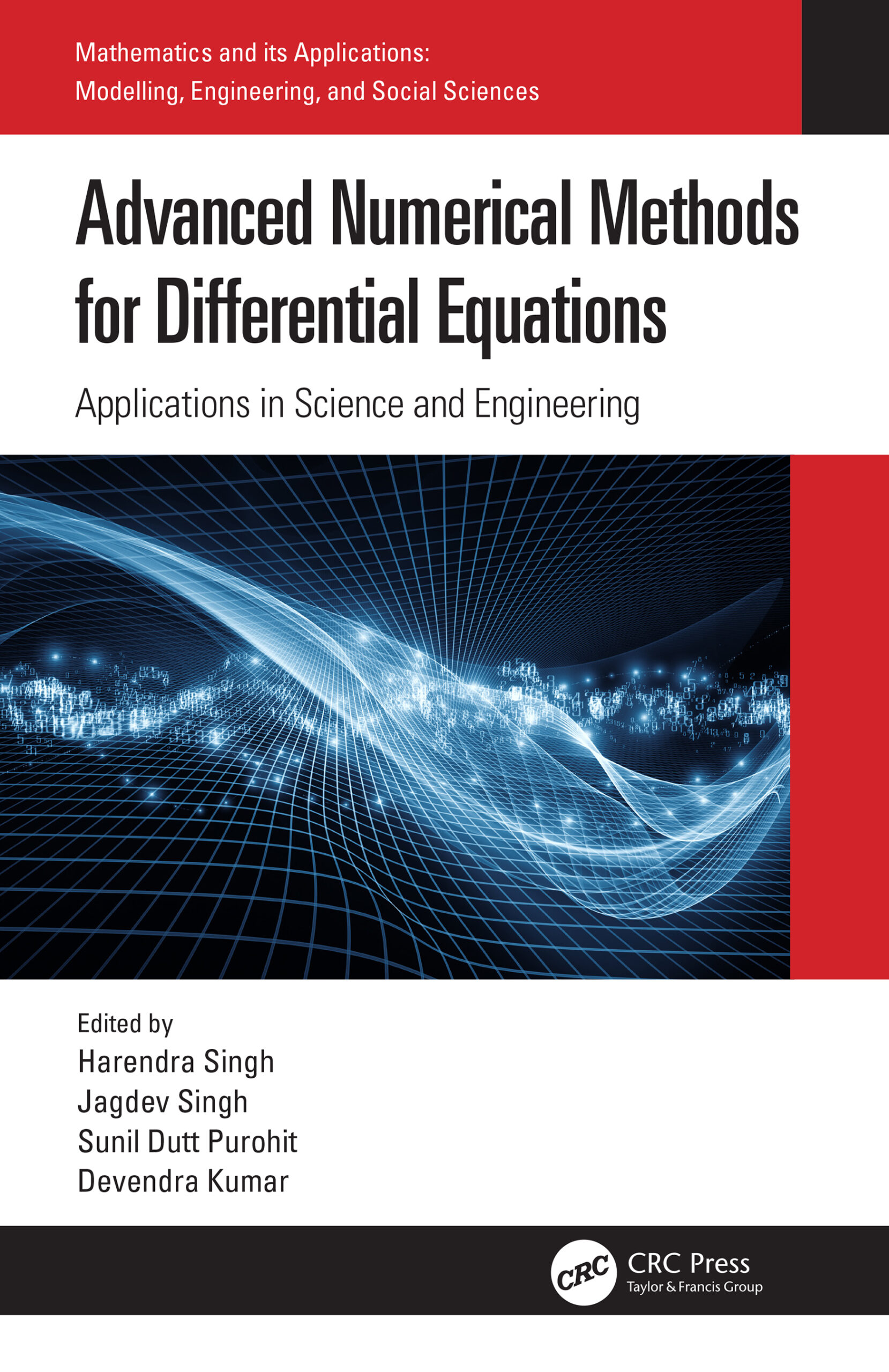 Advanced Numerical Methods for Differential Equations: Applications in Science and Engineering