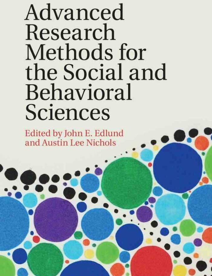 Advanced Research Methods for the Social and Behavioral Sciences 1st Edition
