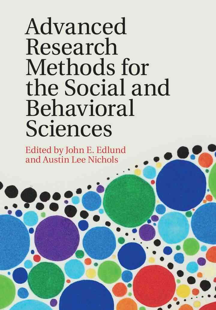 Advanced Research Methods for the Social and Behavioral Sciences 1st Edition