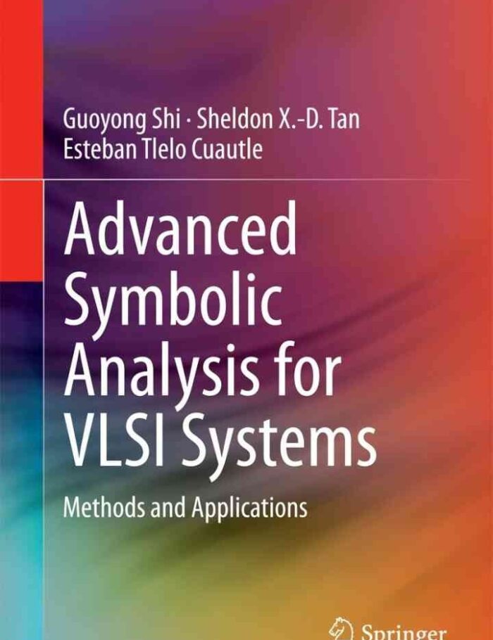 Advanced Symbolic Analysis for VLSI Systems: Methods and Applications