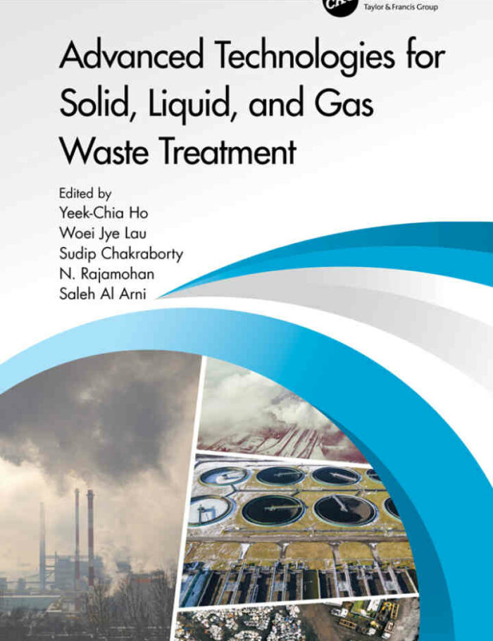 Advanced Technologies for Solid Liquid and Gas Waste Treatment