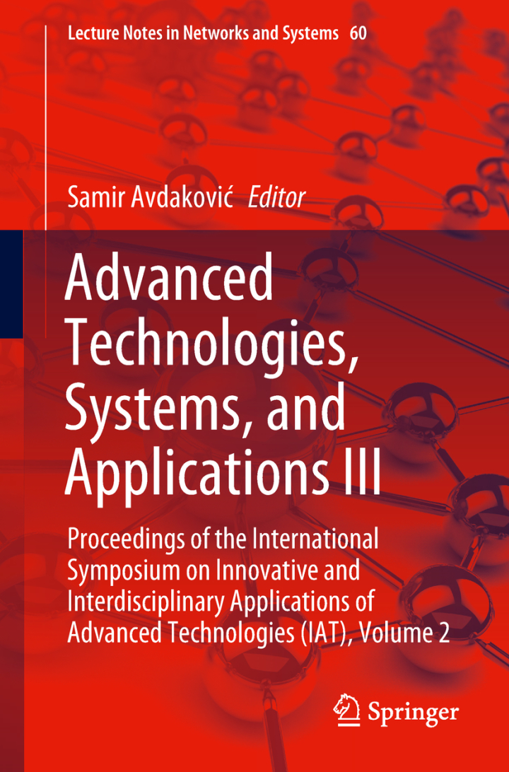 Advanced Technologies, Systems, and Applications III: Proceedings of the International Symposium on Innovative and Interdisciplinary Applications of Advanced Technologies (IAT), Volume 2