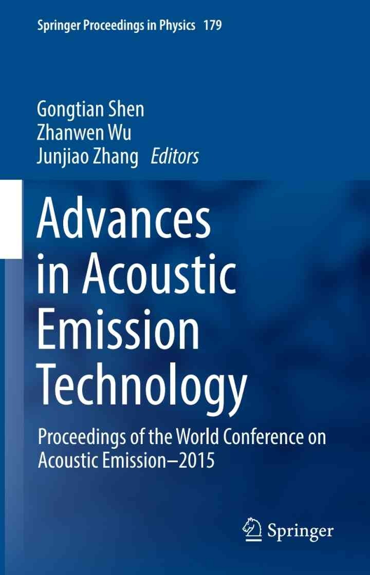 Advances in Acoustic Emission Technology: Proceedings of the World Conference on Acoustic Emissionâ€“2015