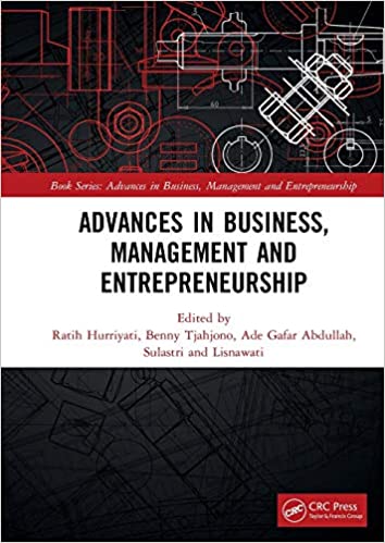 Advances in Business Management and Entrepreneurship: Proceedings of the 4th Global Conference on Business Management & Entrepreneurship (GC-BME 4) 8 August 2019 Bandung Indonesia