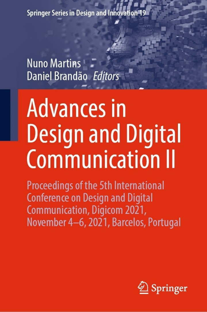 Advances in Design and Digital Communication II Proceedings of the 5th International Conference on Design and Digital Communication, Digicom 2021, November 4ï¿½6, 2021, Barcelos,Portugal