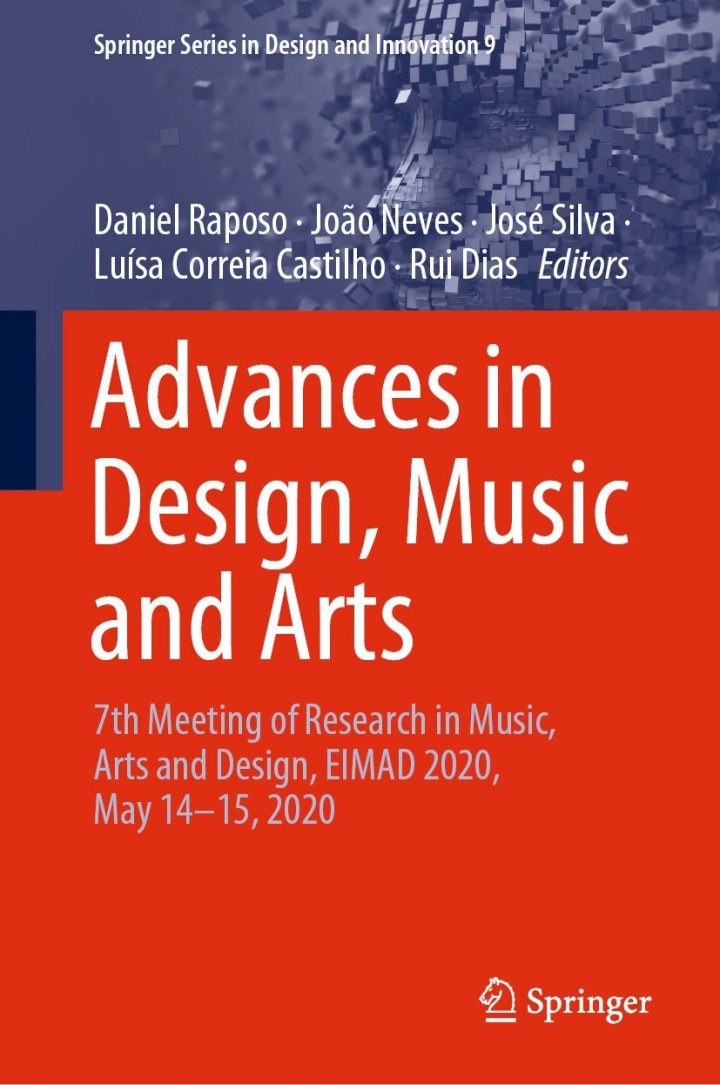 Advances in Design, Music and Arts: 7th Meeting of Research in Music, Arts and Design, EIMAD 2020, May 14ï¿½15, 2020