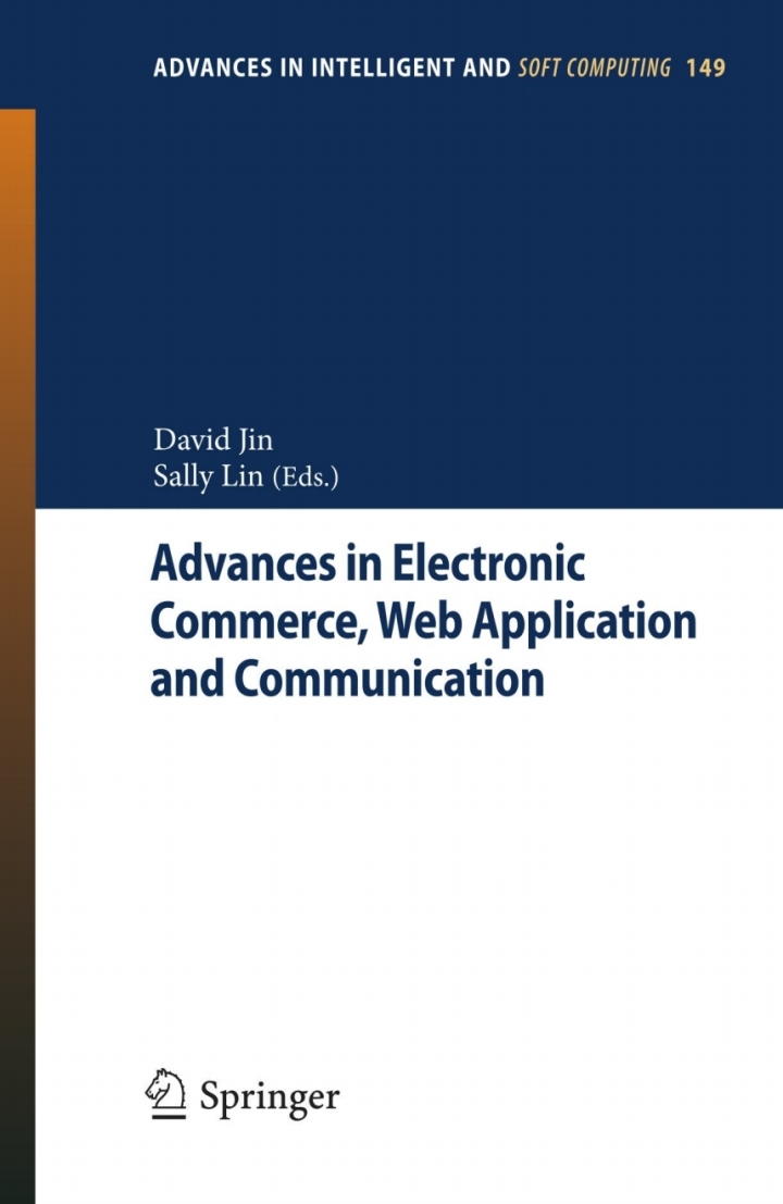 Advances in Electronic Commerce, Web Application and Communication: Volume 2
