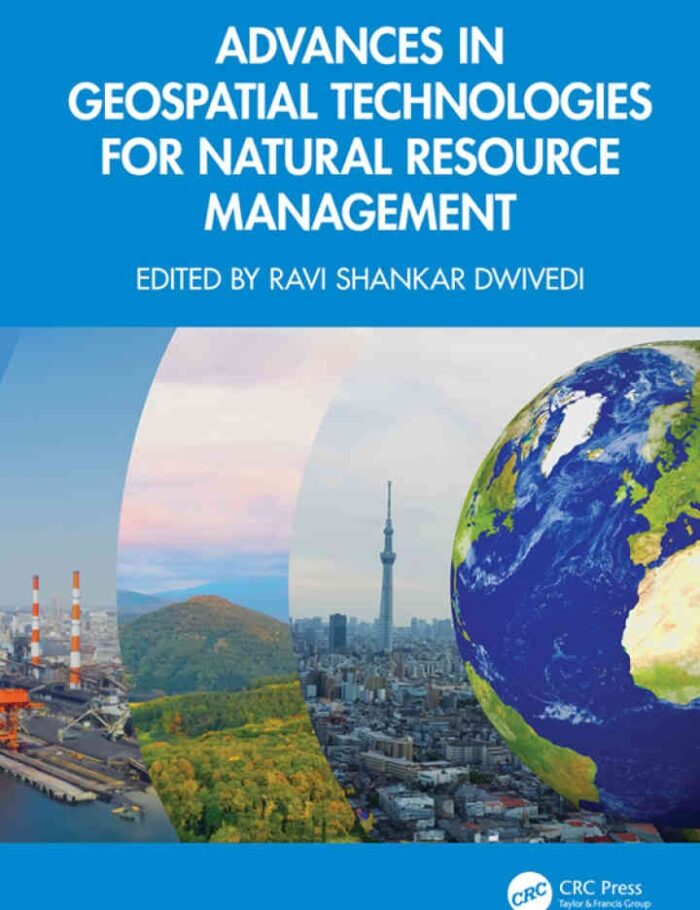 Advances in Geospatial Technologies for Natural Resource Management, 1st Edition Advances in Geospatial Technologies for Natural Resource Management, 1st Edition