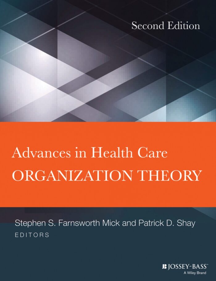 Advances in Health Care Organization Theory Advances in Health Care Organization Theory