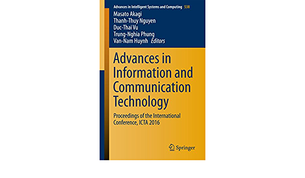 Advances in Information and Communication Technology Proceedings of the International Conference, ICTA 2016