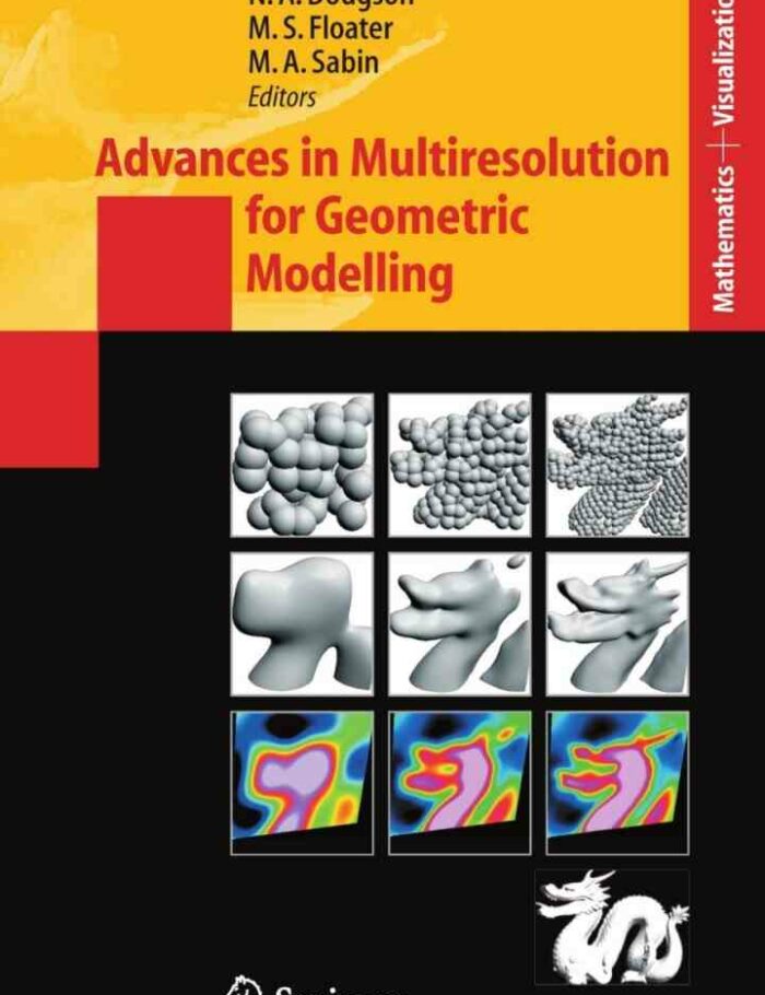 Advances in Multiresolution for Geometric Modelling