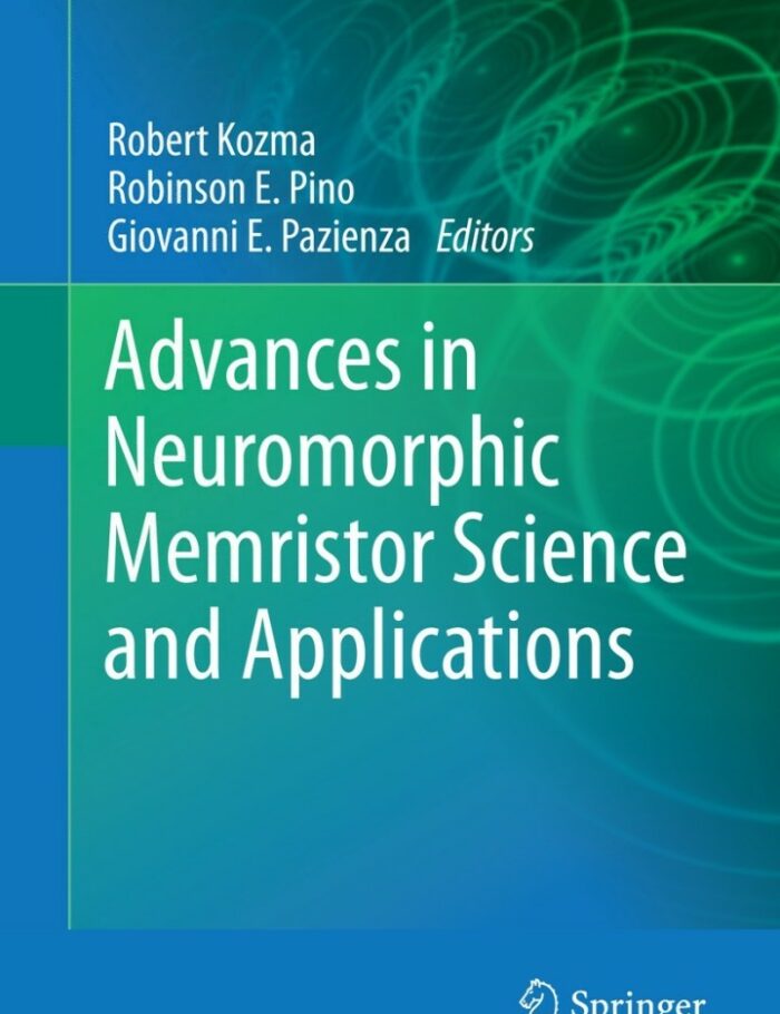 Advances in Neuromorphic Memristor Science and Applications Advances in Neuromorphic Memristor Science and Applications