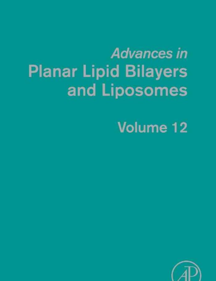 Advances in Planar Lipid Bilayers and Liposomes