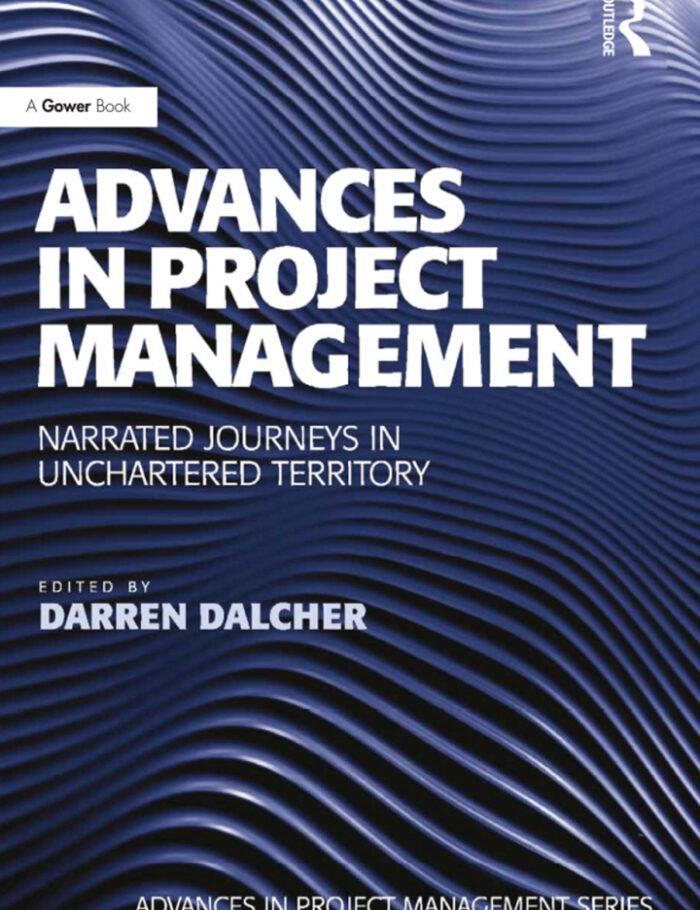 Advances in Project Management: Narrated Journeys in Uncharted Territory