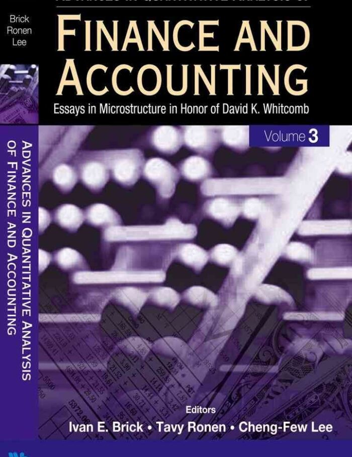 Advances In Quantitative Analysis Of Finance And Accounting (Vol. 3): Essays In Microstructure In Honor Of David K Whitcomb