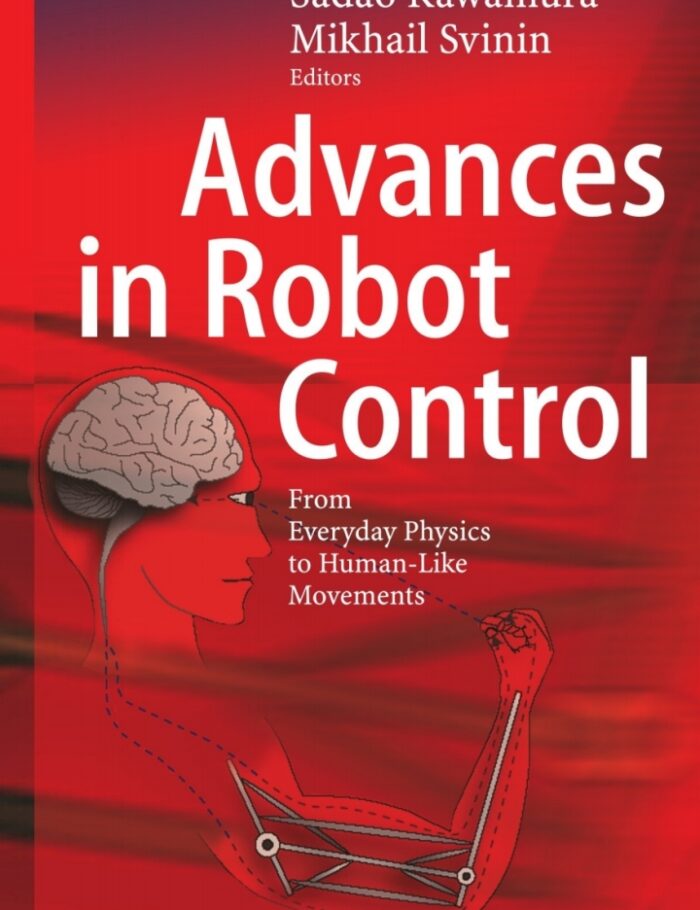 Advances in Robot Control: From Everyday Physics to Human-Like Movements