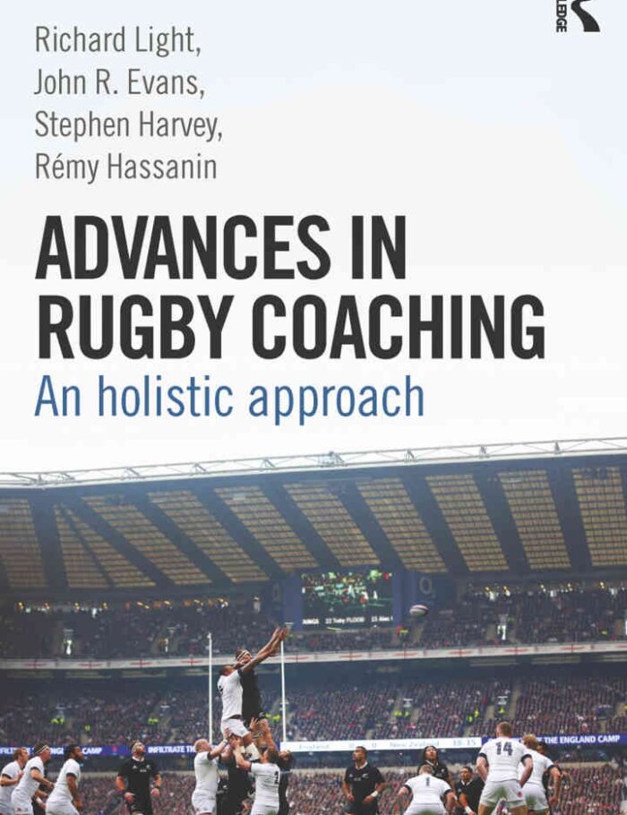 Advances in Rugby Coaching: An Holistic Approach 1st Edition