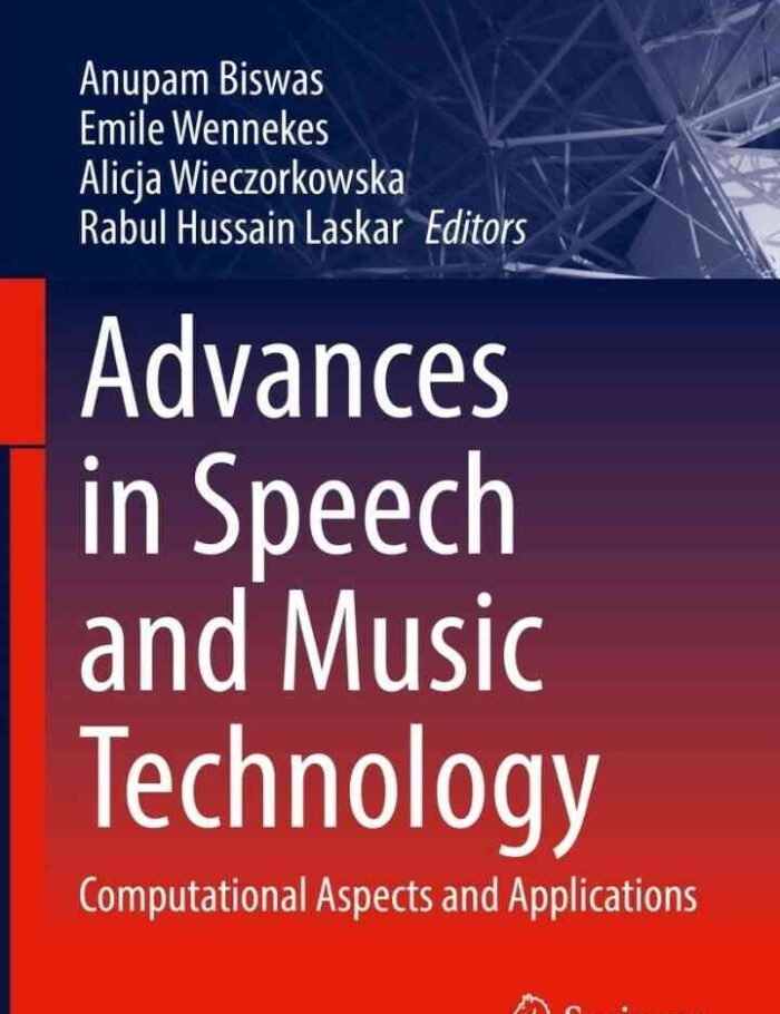Advances in Speech and Music Technology: Computational Aspects and Applications