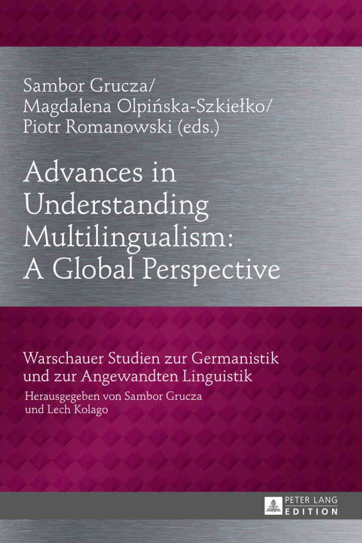 Advances in Understanding Multilingualism: A Global Perspective