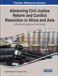 Advancing Civil Justice Reform and Conflict Resolution in Africa and Asia: Comparative Analyses and Case Studies