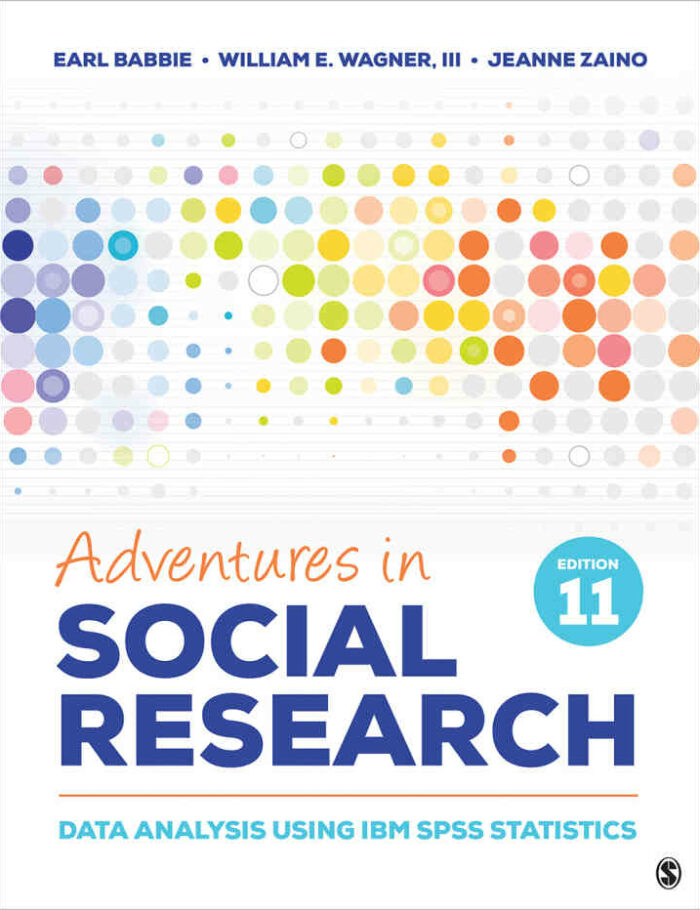 Adventures in Social Research: Data Analysis Using IBM SPSS Statistics, 11th Edition