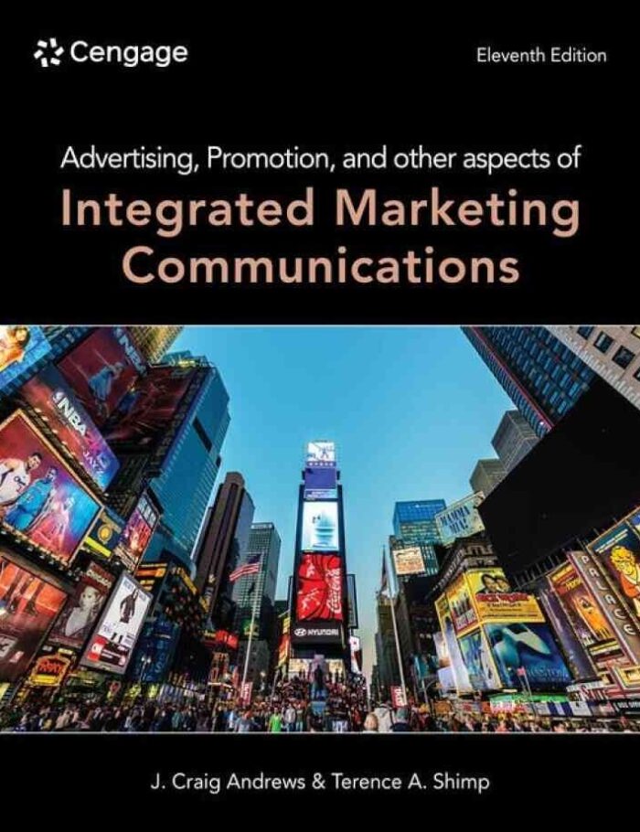Advertising, Promotion, and other aspects of Integrated Marketing Communications, 11th Edition Advertising, Promotion, and other aspects of Integrated Marketing Communications, 11th Edition