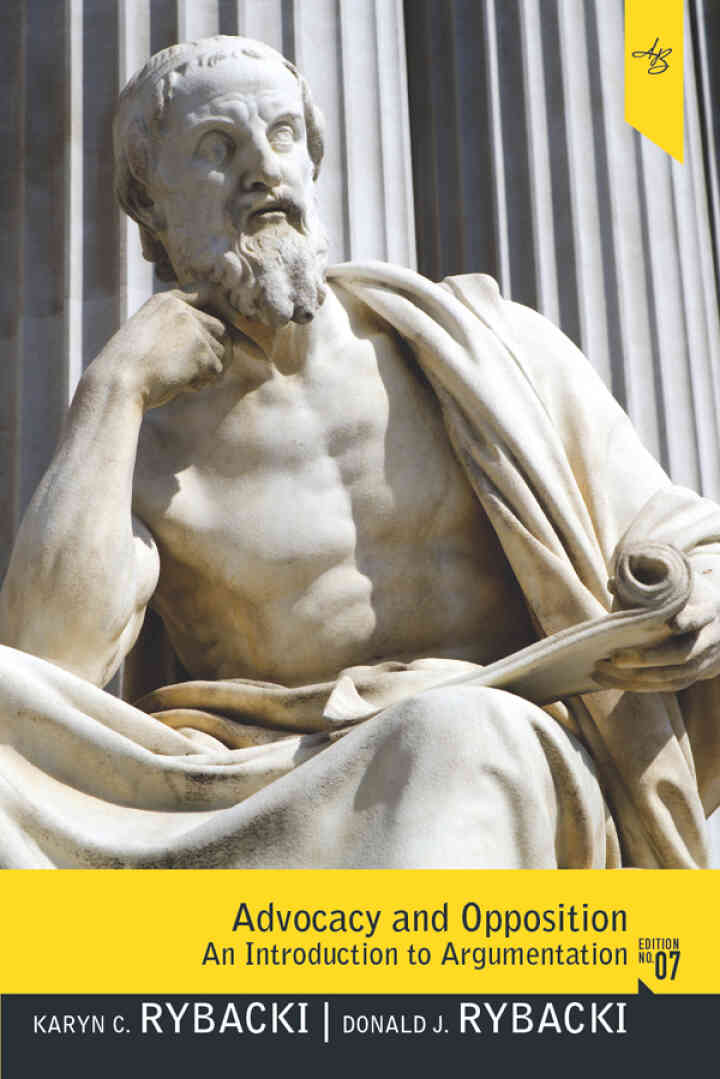 Advocacy and Opposition: An Introduction to Argumentation, 7th Edition