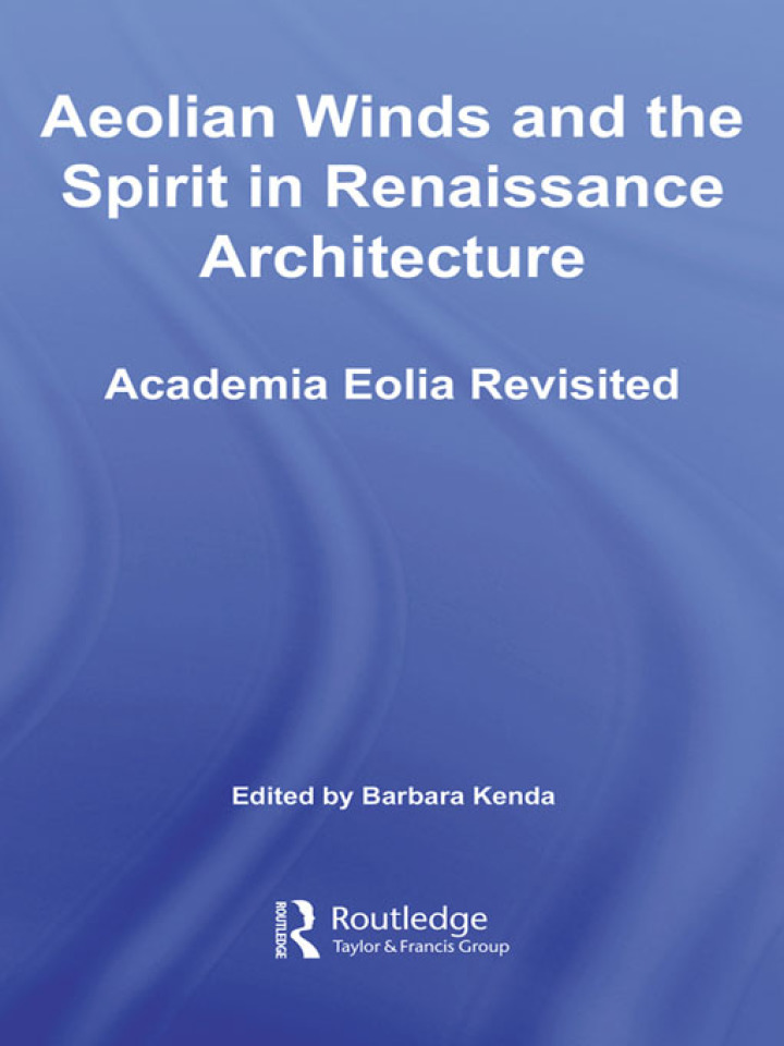 Aeolian Winds and the Spirit in Renaissance Architecture: Academia Eolia Revisited