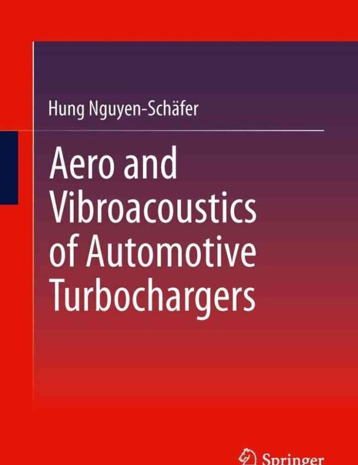 Aero and Vibroacoustics of Automotive Turbochargers Aero and Vibroacoustics of Automotive Turbochargers