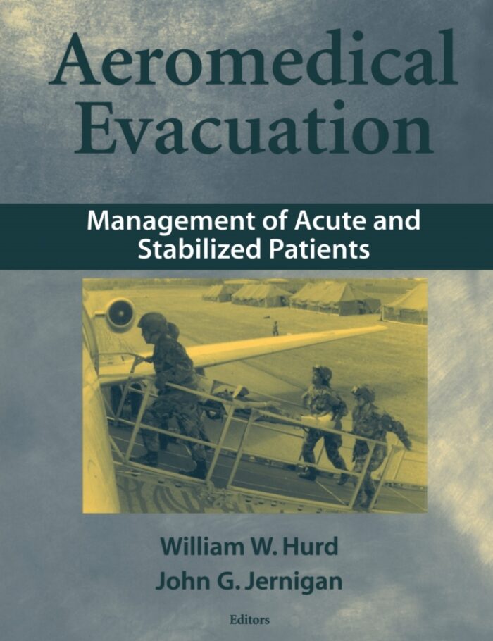 Aeromedical Evacuation: Management of Acute and Stabilized Patients