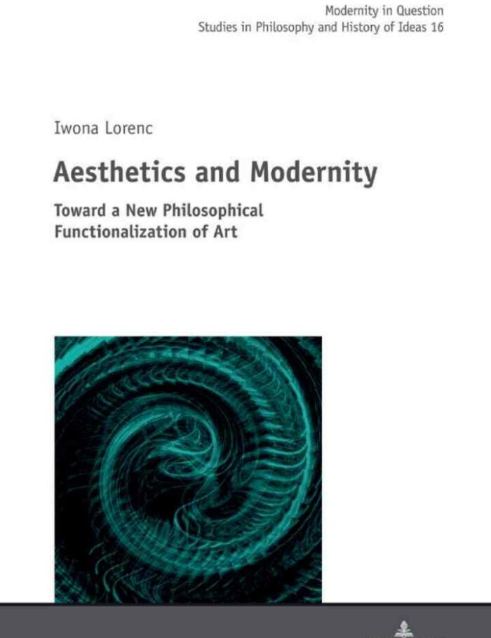 Aesthetics and Modernity: Toward a New Philosophical Functionalization of Art