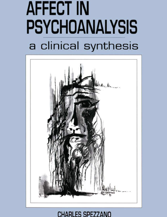 Affect in Psychoanalysis: A Clinical Synthesis