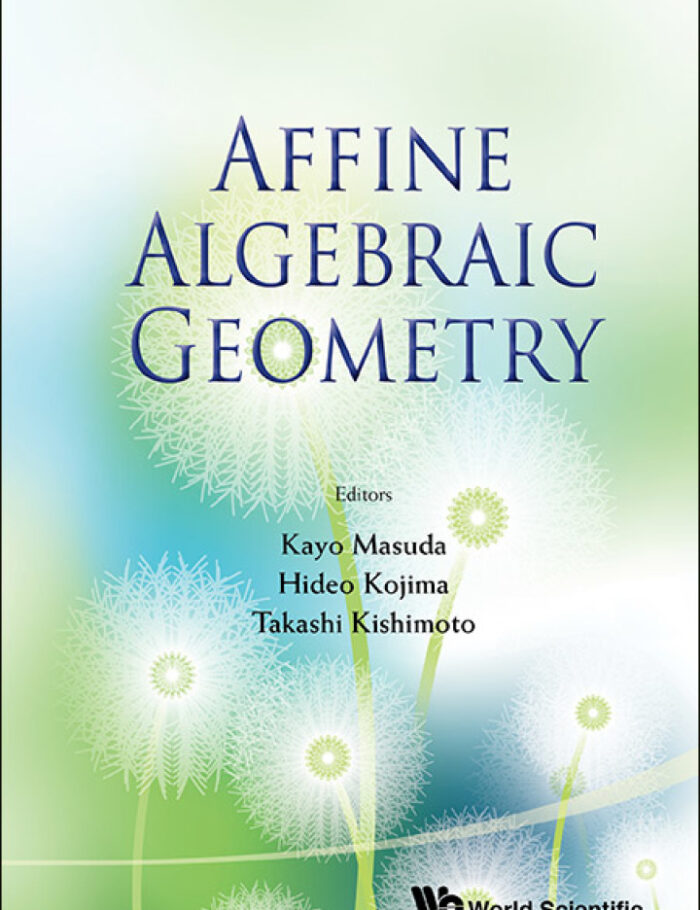 Affine Algebraic Geometry - Proceedings Of The Conference Affine Algebraic Geometry - Proceedings Of The Conference