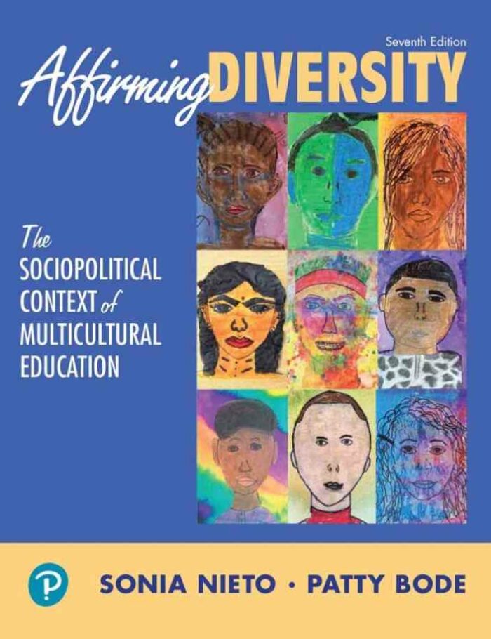 Affirming Diversity: The Sociopolitical Context of Multicultural Education, 7th Edition Affirming Diversity: The Sociopolitical Context of Multicultural Education, 7th Edition