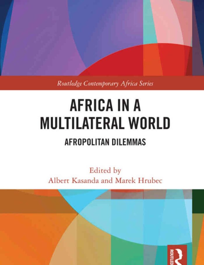 Africa in a Multilateral World: Afropolitan Dilemmas, 1st Edition