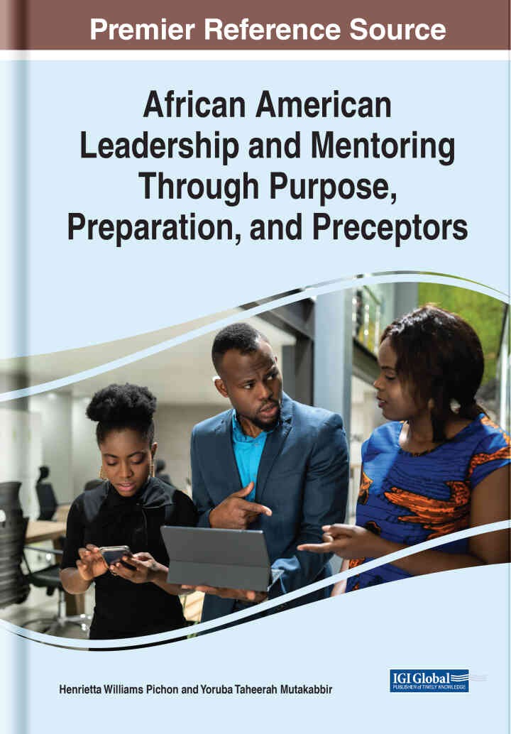 African American Leadership and Mentoring Through Purpose, Preparation, and Preceptors