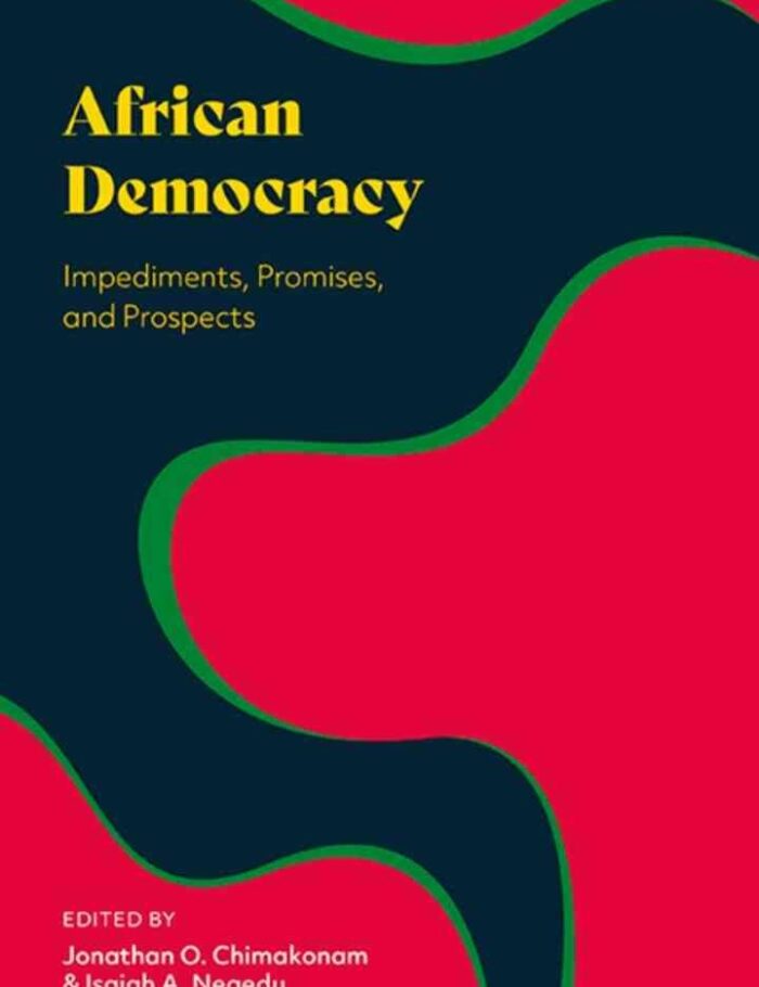 African Democracy: Impediments, Promises, and Prospects, 1st Edition