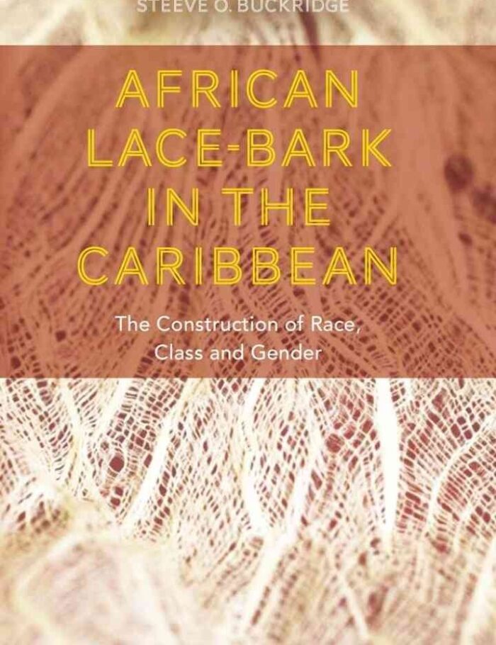 African Lace-bark in the Caribbean: The Construction of Race, Class, and Gender