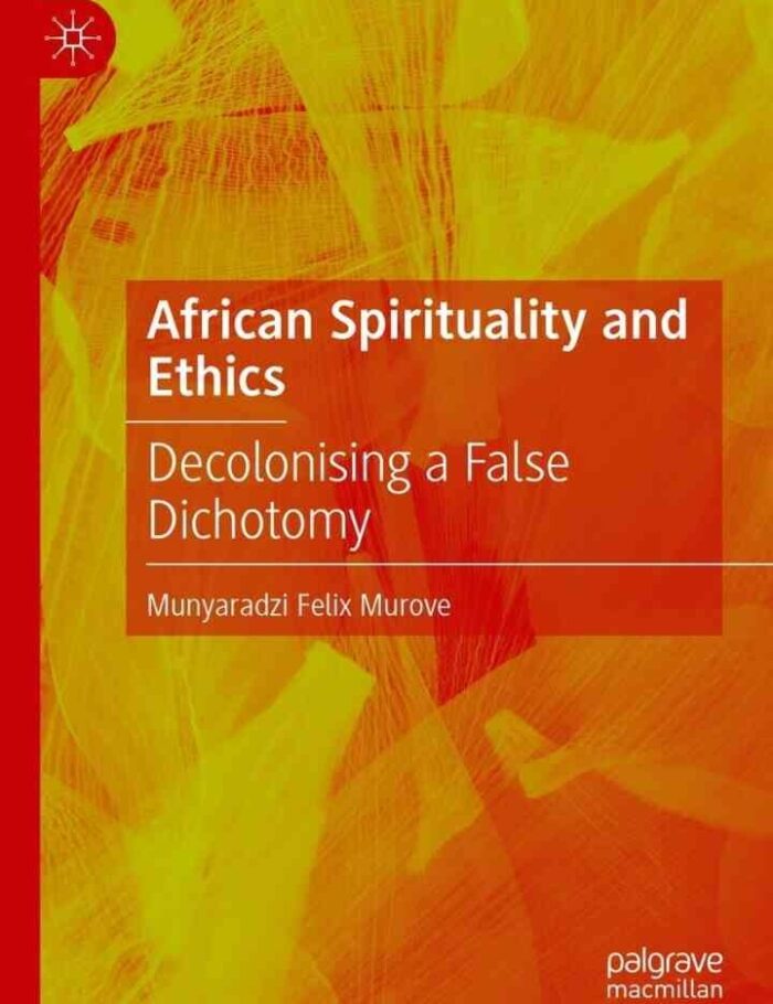 African Spirituality and Ethics: Decolonising a False Dichotomy