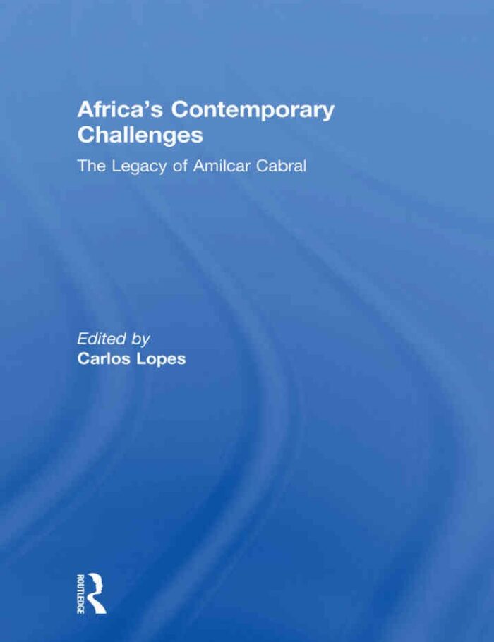 Africa's Contemporary Challenges: The Legacy of Amilcar Cabral, 1st Edition