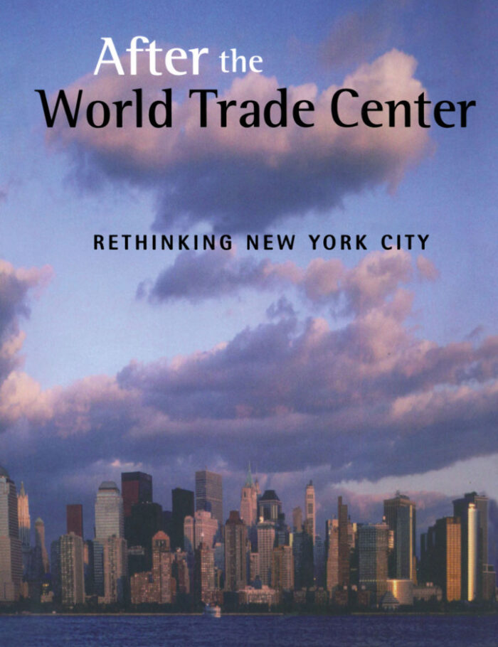 After the World Trade Center: Rethinking New York City